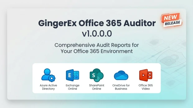 GingerEx Office 365 Auditor version 1.0.0.0 Release
