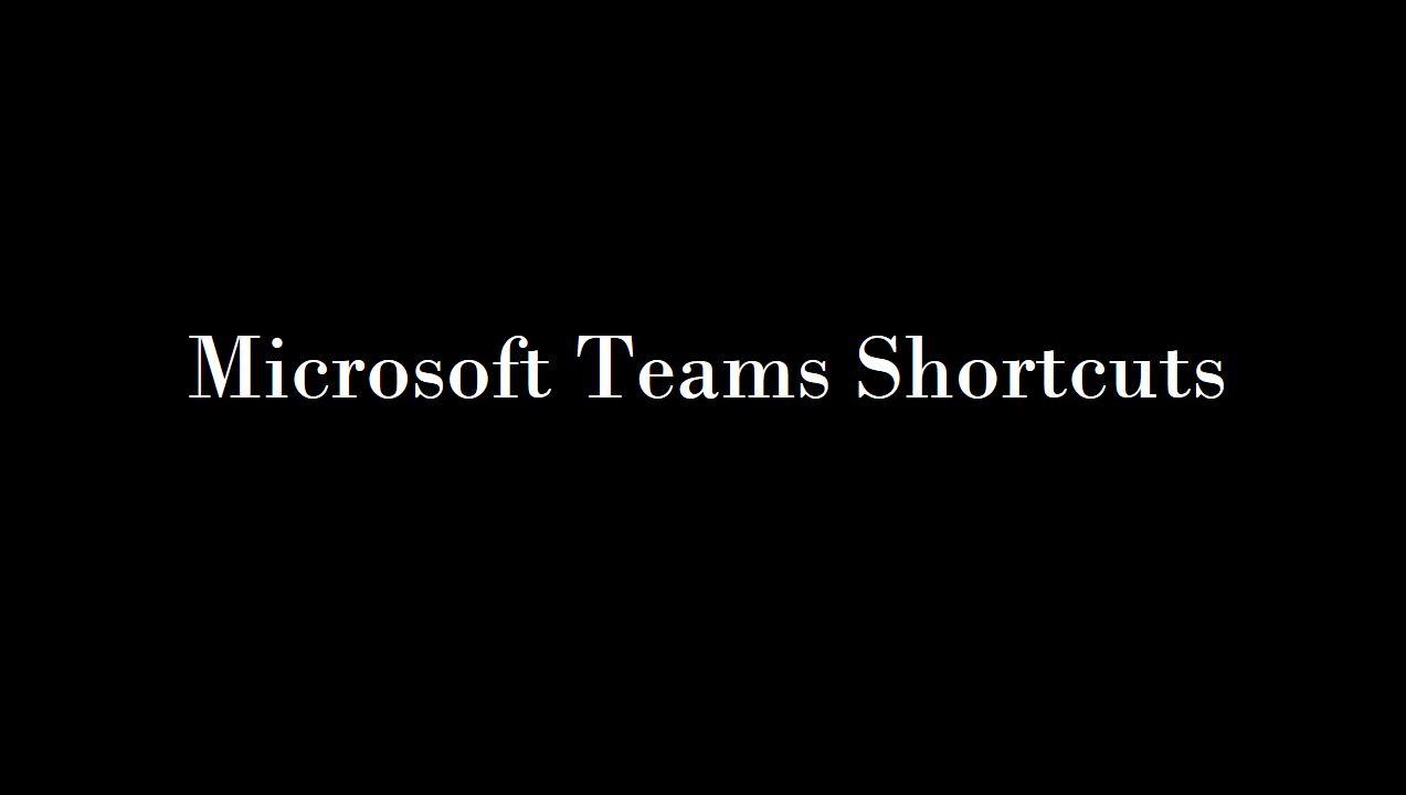 Microsoft Teams – Shortcuts