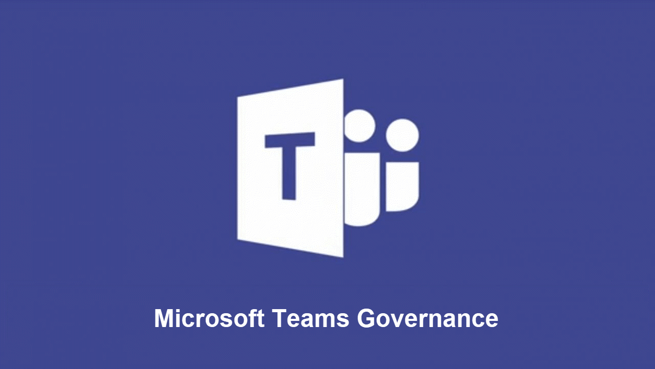Microsoft Teams Governance