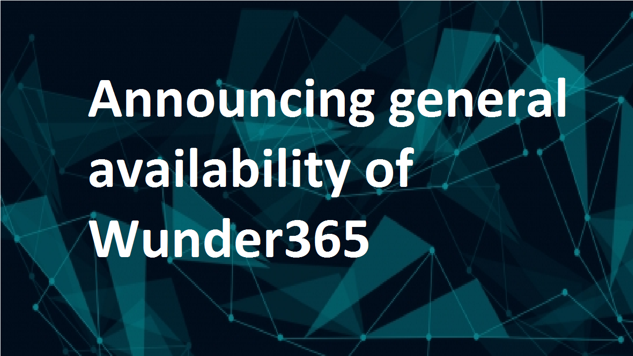 Announcing general availability of Wunder365