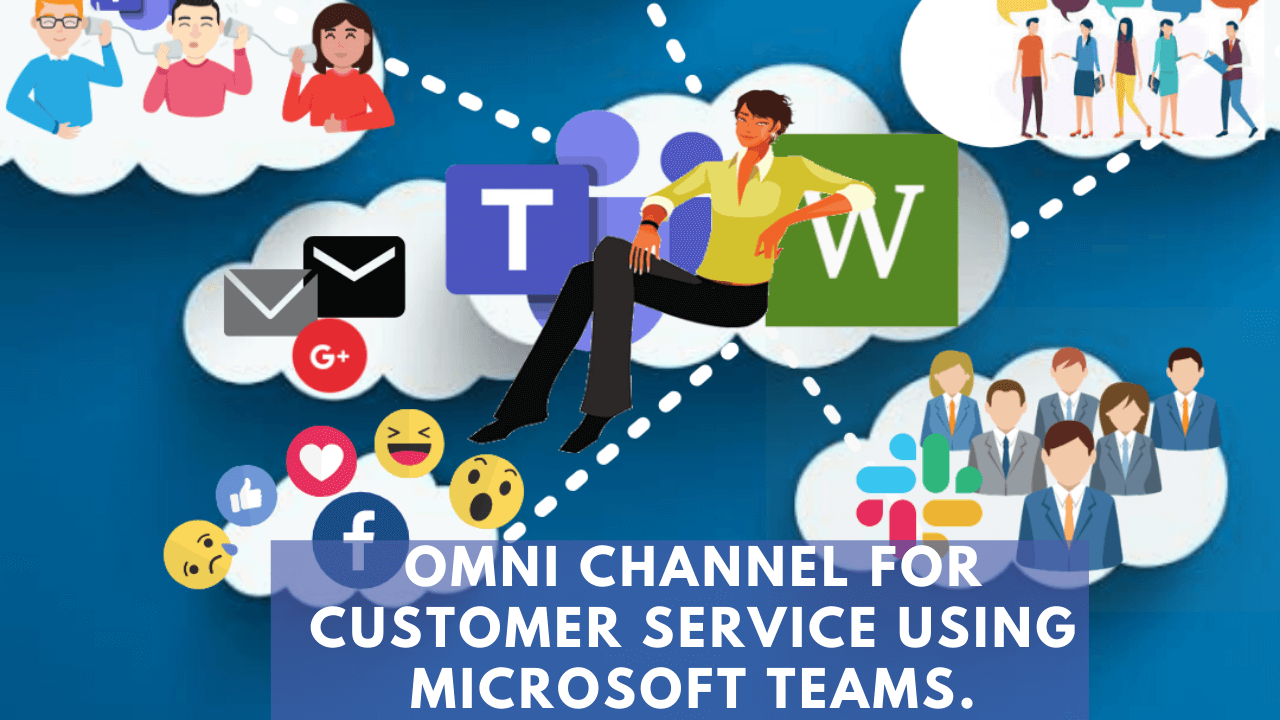 Microsoft Teams Live chat customer service (Omni channel support