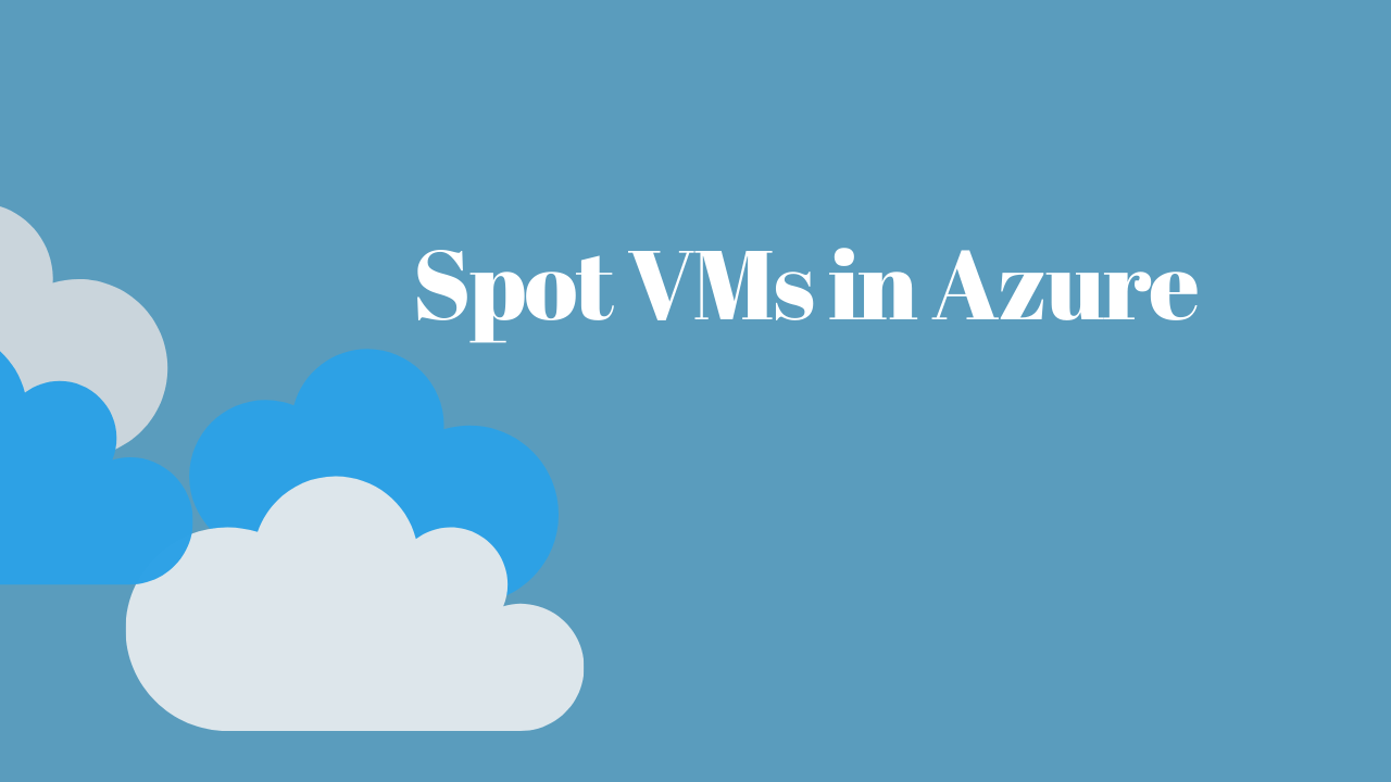 Spot VMs in Azure