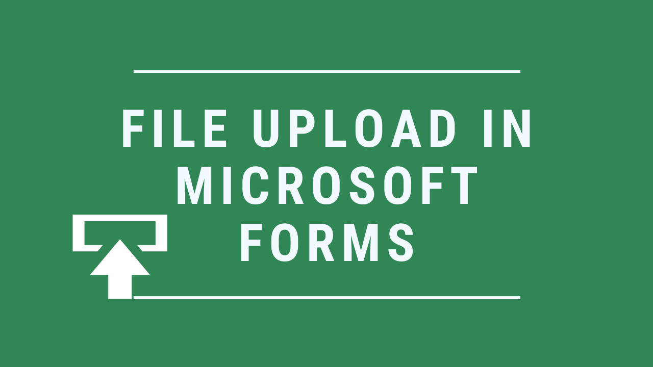 File upload in Microsoft Forms