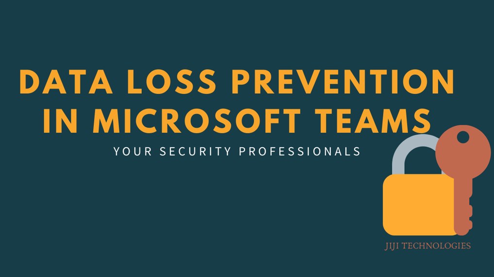 Data loss prevention in Microsoft Teams