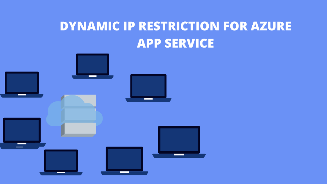 Dynamic IP Restriction for Azure App Services
