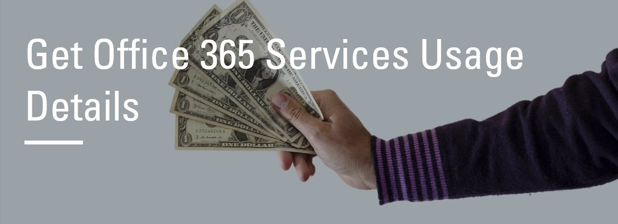 Get Office 365 Services Usage Details