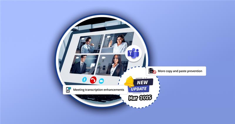 Latest enhancements in Microsoft Teams Meetings – March 2025