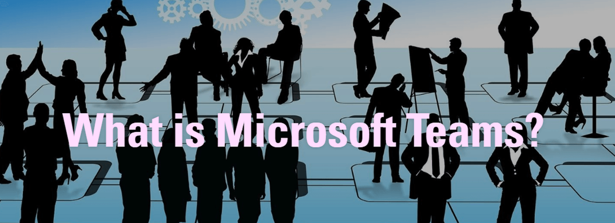 What is Microsoft Teams?