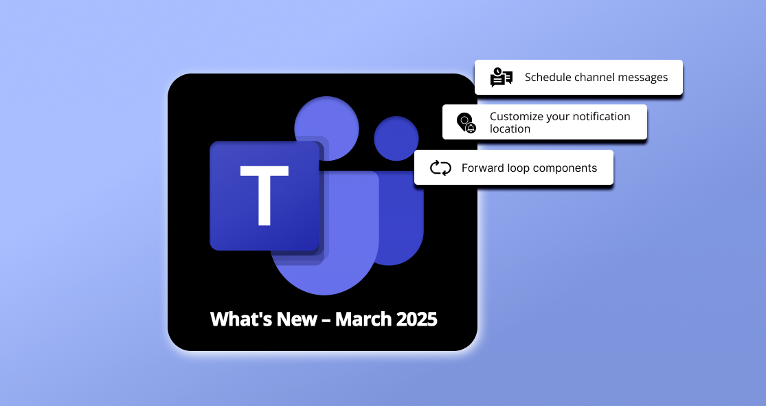 What’s New for Microsoft Teams – March 2025