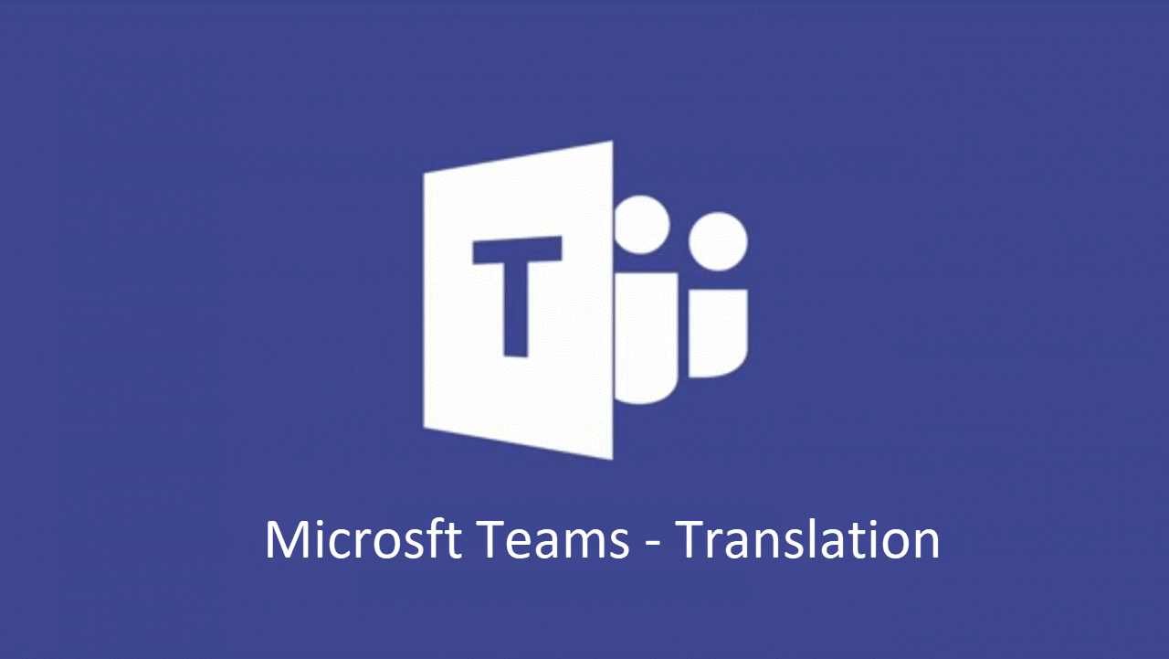 Microsoft Teams New Feature – Translation
