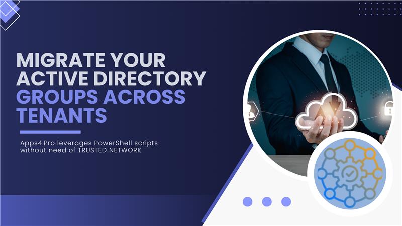 Migrate your Active Directory Groups across tenants