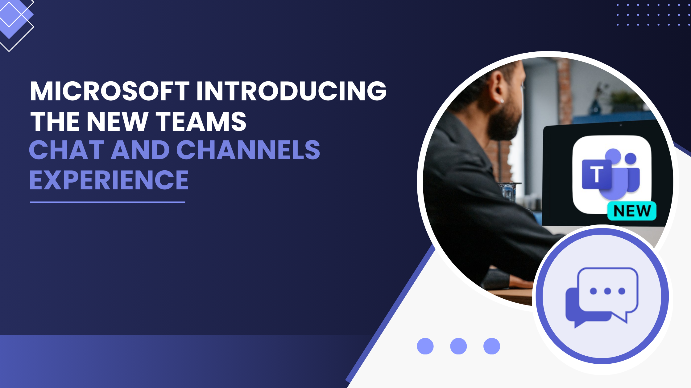 Microsoft Introducing the New Teams Chat and Channels Experience