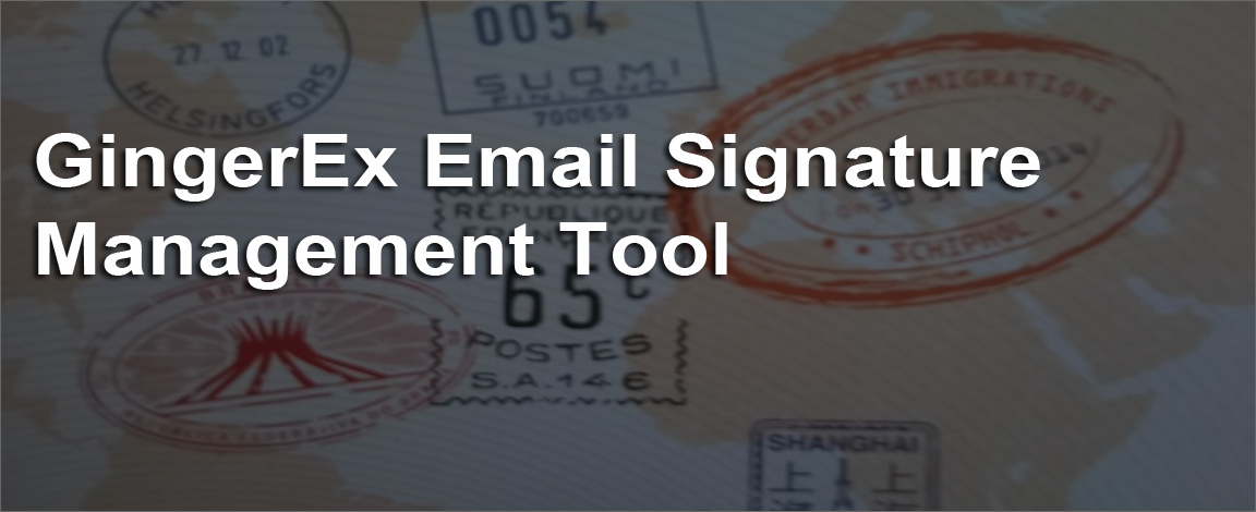 GingerEx Email Signature Management Tool version 1.0.0.0 Release