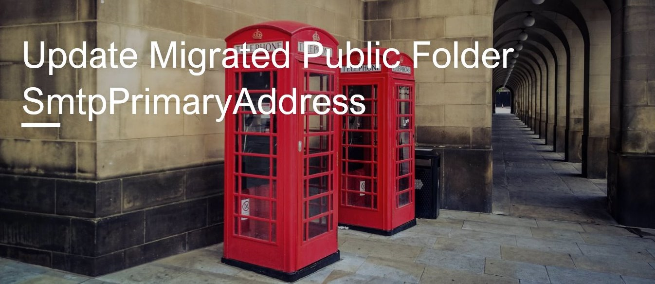 Update SMTP Primary Address for Migrated Public Folder
