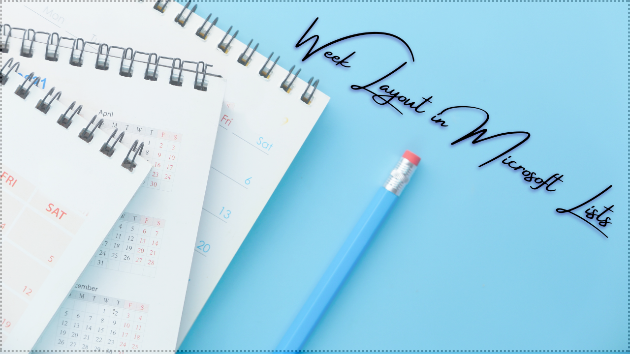 Week Layout supported in Microsoft Lists Calendar view